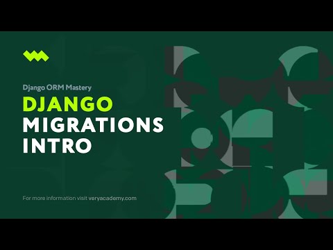 Introducing Django Migrations | Django ORM Model Essentials thumbnail