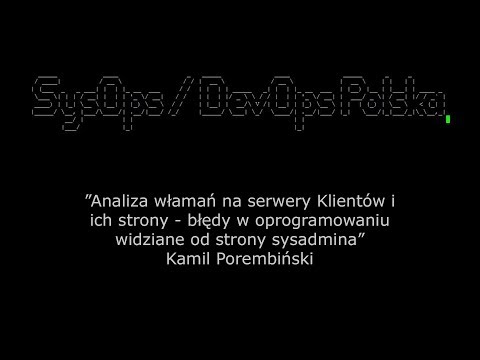 Kamil Porembiński - Analiza włamań na serwery Klientów i ich strony