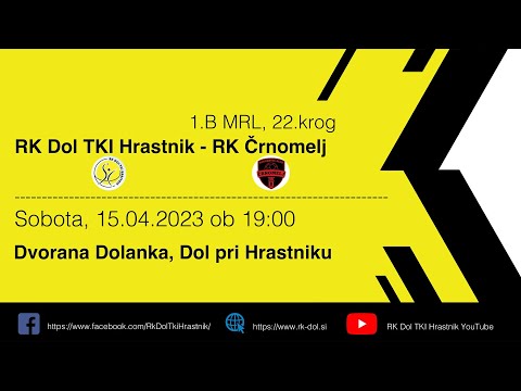 22. KROG -  1.B DRL - MOŠKI (2022/23): RK DOL TKI HRASTNIK : RK ČRNOMELJ [PRENOS]