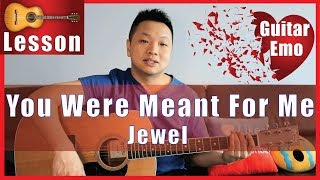 You Were Meant For Me - Jewel Guitar Tutorial - NO CAPO