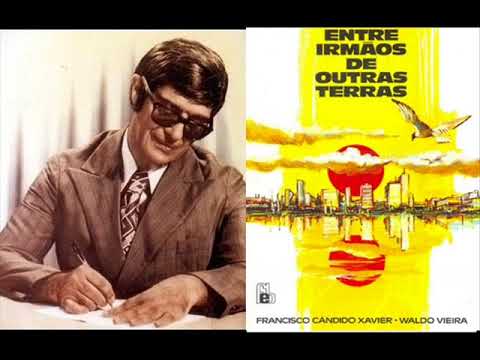 Chico Xavier : Entre Irmos de Outras Terras