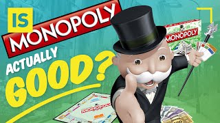 Is Monopoly Actually Good?