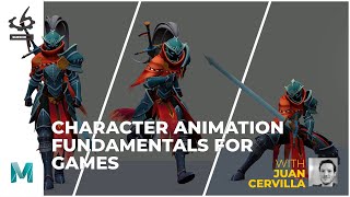 Character Animation Fundamentals for Games with Juan Cervilla