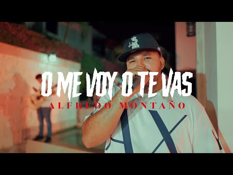 Alfredo Montaño - O Me Voy O Te Vas (En Vivo)