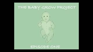 Download lagu The Baby Grow Project: Episode 1 mp3 Download lagu The Baby Grow Project: Episode 1 mp3