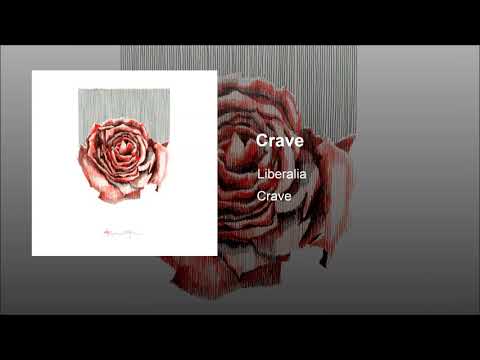 Liberalia - Crave (Official Audio Stream)