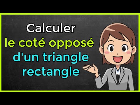 Comment calculer le coté opposé d'un triangle rectangle