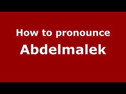 How to pronounce Abdelmalek (Arabic/Morocco) - PronounceNames.com
