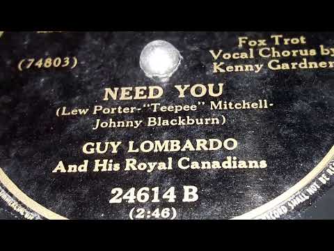 Guy Lombardo & His Royal Canadians - Need You (1949)