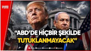 Donald Trump’tan Binyamin Netanyahu’ya Tutuklanmama Güvencesi