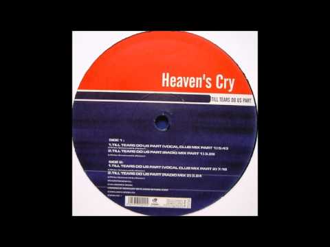 Heaven's Cry - Till Tears Do Us Part (Vocal Club Mix Part 2) (2000)