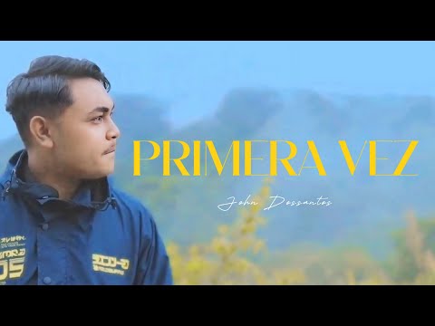 PRIMERA VEZ - John Dossantos | COVER EKHA OPAT