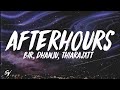 Afterhours - Bir, thiarajxtt (Lyrics/English Meaning)
