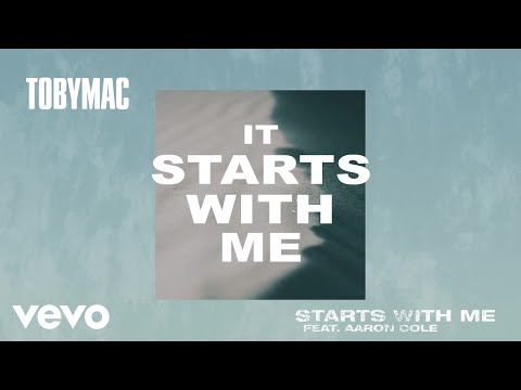 TobyMac - Starts With Me (Lyric Video) ft. Aaron Cole