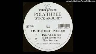 Polythree – Stick Around (New Wave Mix)