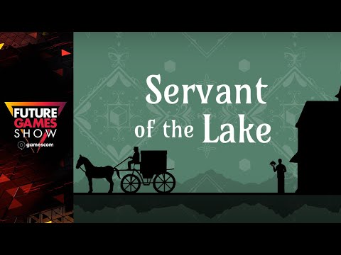 Servant of the Lake Reveal Trailer - Future Games Show gamescom 2025