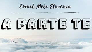 Ermal Meta - A parte te (testo - besedilo - lyrics)