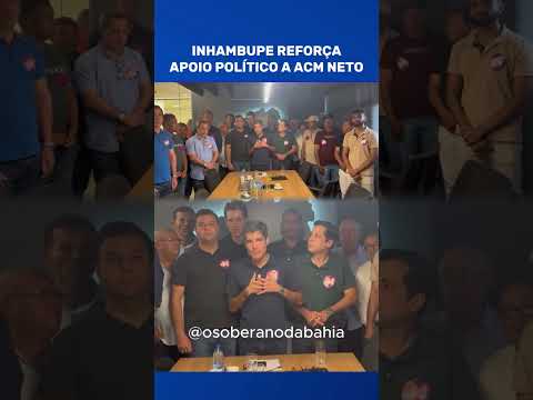 🤝 Lideranças de Inhambupe reforçam apoio a ACM Neto