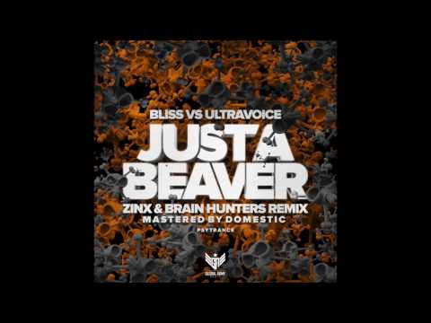 Bliss vs Ultravoice - Just A Beaver (Zinx & Brain Hunters Remix)