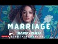 Soner Karaca + Marriage (Original )  ( Slowed + Reverbed )  ( Mix ) @slowedmamun990