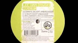 lee van dowski and quenum - ultimate desert ambassador (mike shannons view to vodka remix)
