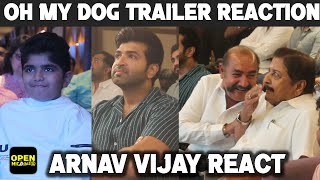 Oh My Dog Trailer Reaction Arun Vijay, Vijay Kumar, Vinay, Mahima Nambiar, Arnav Vijay | Amazon video