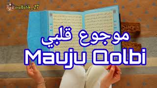 Download lagu Mauju Qolbi Lirik Arab Latin dan Terjemahan mp3 Download lagu Mauju Qolbi Lirik Arab Latin dan Terjemahan mp3