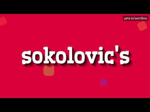 SOKOLOVIC'S - HOW TO PRONOUNCE IT!?
