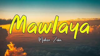 Download lagu Maher Zain - Mawlaya Lyric mp3