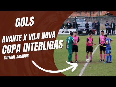 Gols de Avante e Vila Nova - Copa Interligas 2022