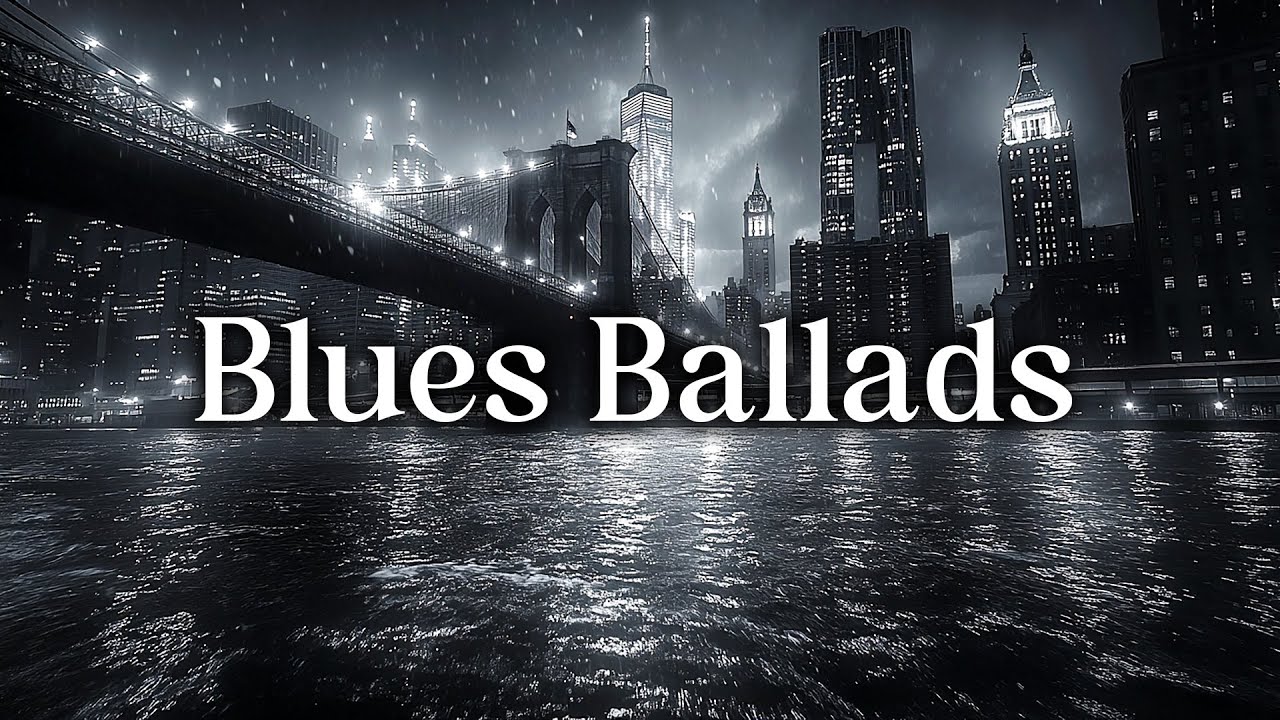 Slow And Relaxing Blues Ballads For Quiet Evenings 🌙 Gentle Melodies To Soothe Your Mind And Body