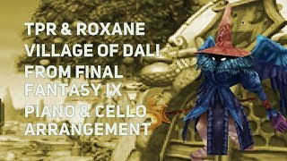TPR & Roxane Genot - Village Of Dali (from Final Fantasy IX) - Piano & Cello Cover