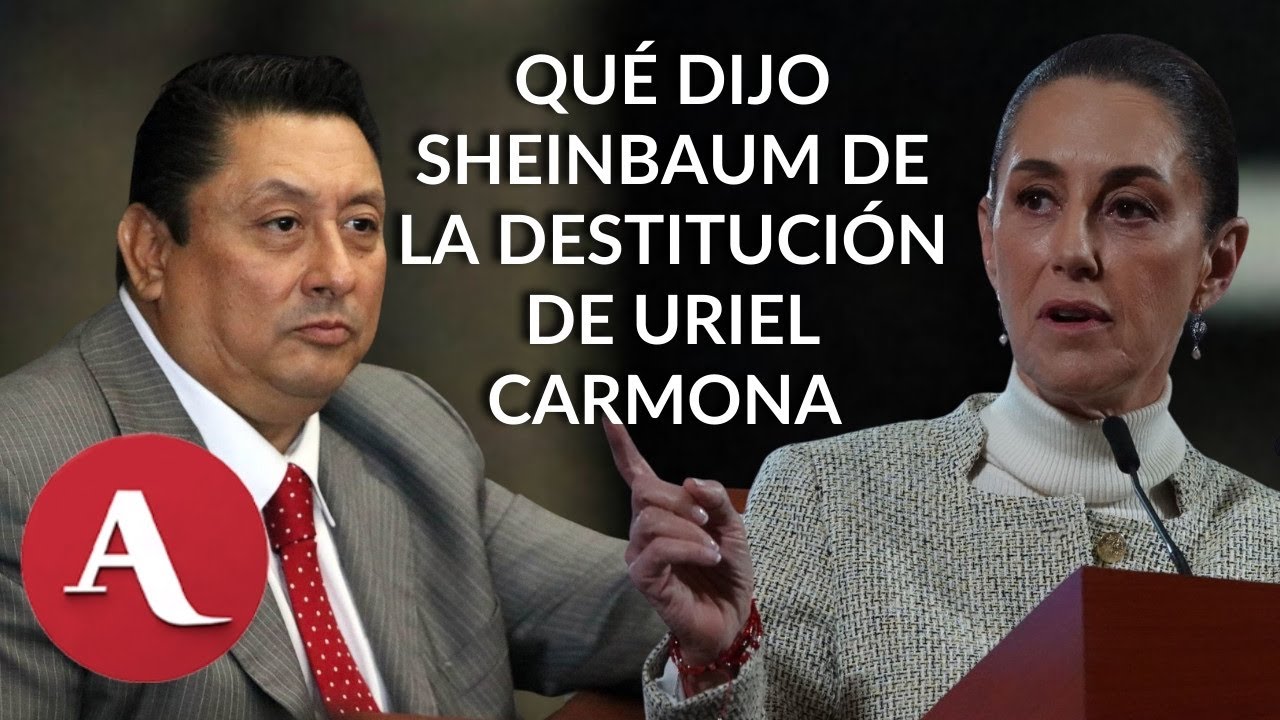 Sheinbaum celebra destitución de Uriel Carmona como fiscal de Morelos