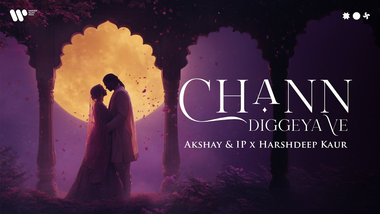 Chann Diggeya Ve Lyrics – Harshdeep Kaur