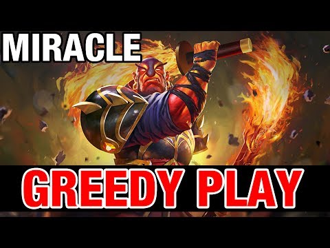 GREEDY PLAY - MIRACLE EMBER SPIRIT - Dota 2