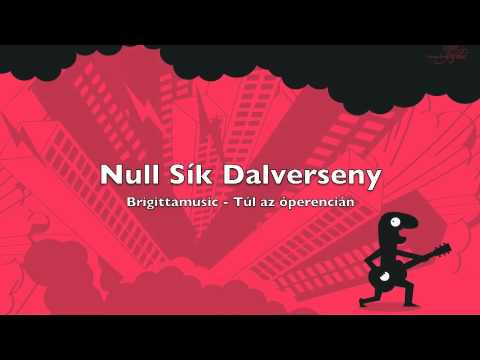 Null Sík Dalverseny - Brigittamusic - Túl az óperencián