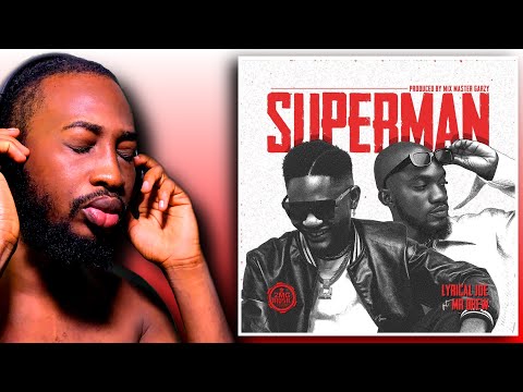 Nigerian 🇳🇬 React To Lyrical Joe ft Mr Drew - Superman (Official Audio) 🇬🇭🇳🇬🔥🔥