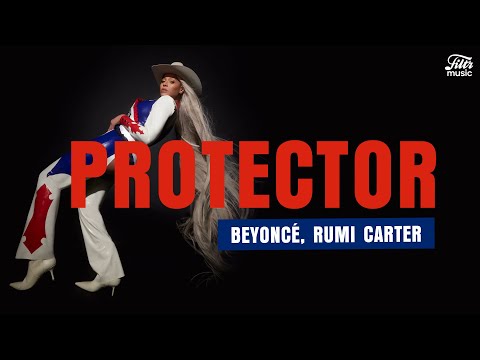 Beyoncé, Rumi Carter - PROTECTOR (Letra/Tradução)