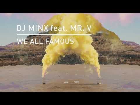 DJ Minx feat. Mr. V - We All Famous