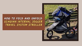 How to FOLD and UNFOLD SCHWINN INTERVAL JOGGER TRAVEL SYSTEM STROLLER