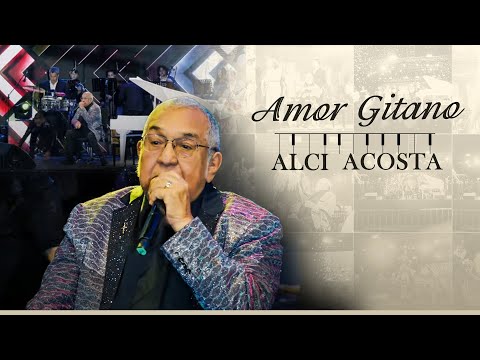 Amor Gitano (En Vivo) - Alci Acosta