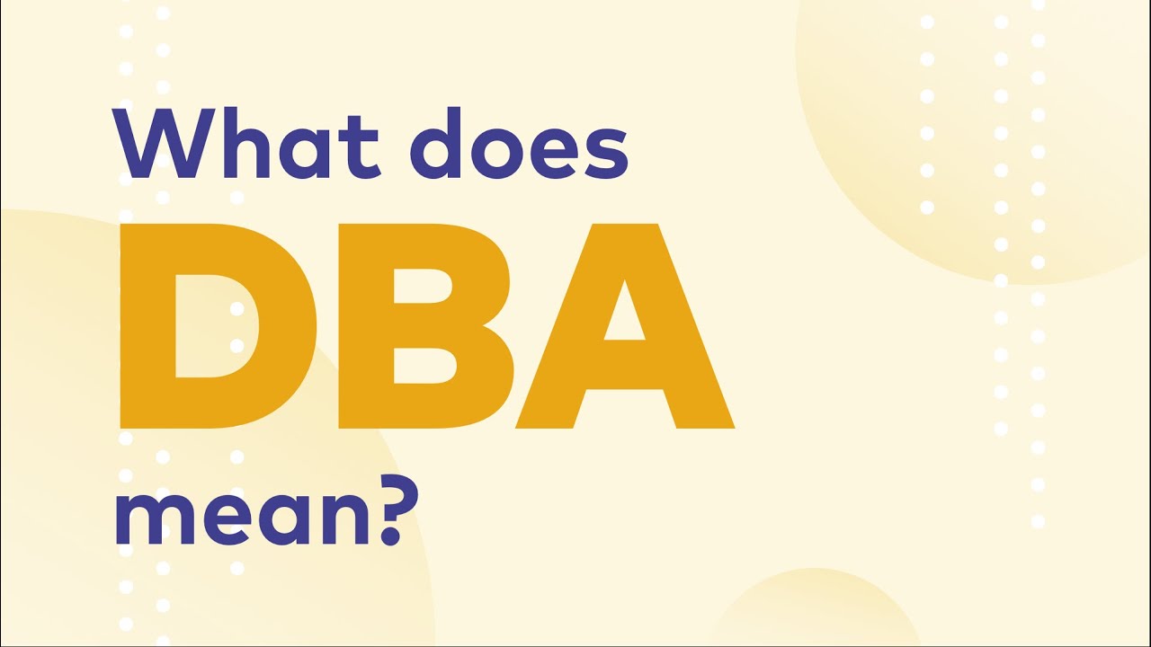What Does DBA Mean - (And Why You Need a DBA)