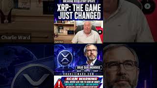 XRP: THE GAME JUST CHANGED | Charlie Ward Breaking Update