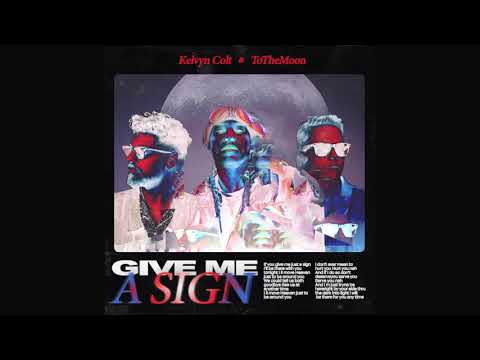 Kelvyn Colt & ToTheMoon "Give Me a Sign" OFFICIAL AUDIO (prod. X-plosive & Abaz)
