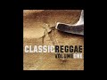 Classic Reggae Volume One (Full Album)