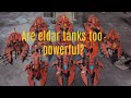 Eldar tanks are too powerful but are they also too cheap? Bringing an all eldar tank list results.