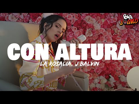 ROSALÍA, J Balvin - Con Altura (Letra)