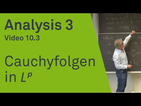 Cauchyfolgen in Lᵖ | Analysis 3 | Video 10.3