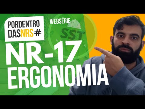 Nova Norma Regulamentadora nº 17 (NR 17) - NR-17 ERGONOMIA | ATUALIZAÇÃO #SST #SegurançadoTrabalho