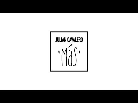 Julian Cavalero -  Más (Audio)